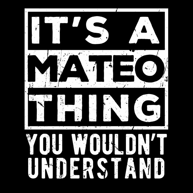 C’est une chose de Mateo que tu ne comprendrais pas