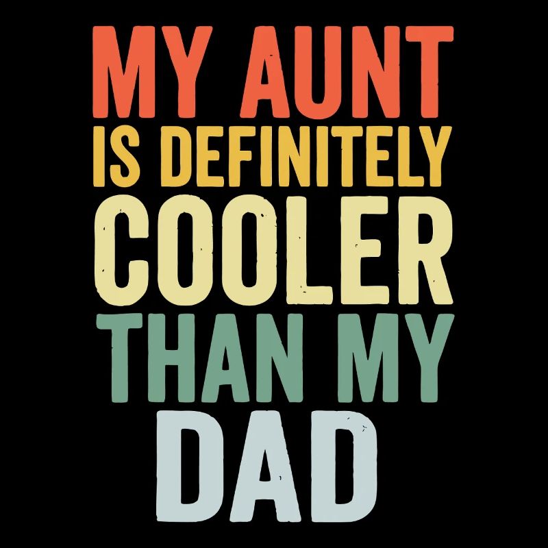 Aunt Cooler Than Dad Tee