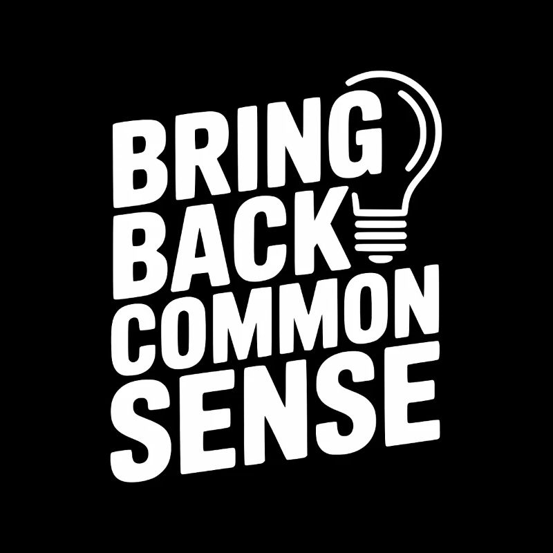 Bring Back Common Sense