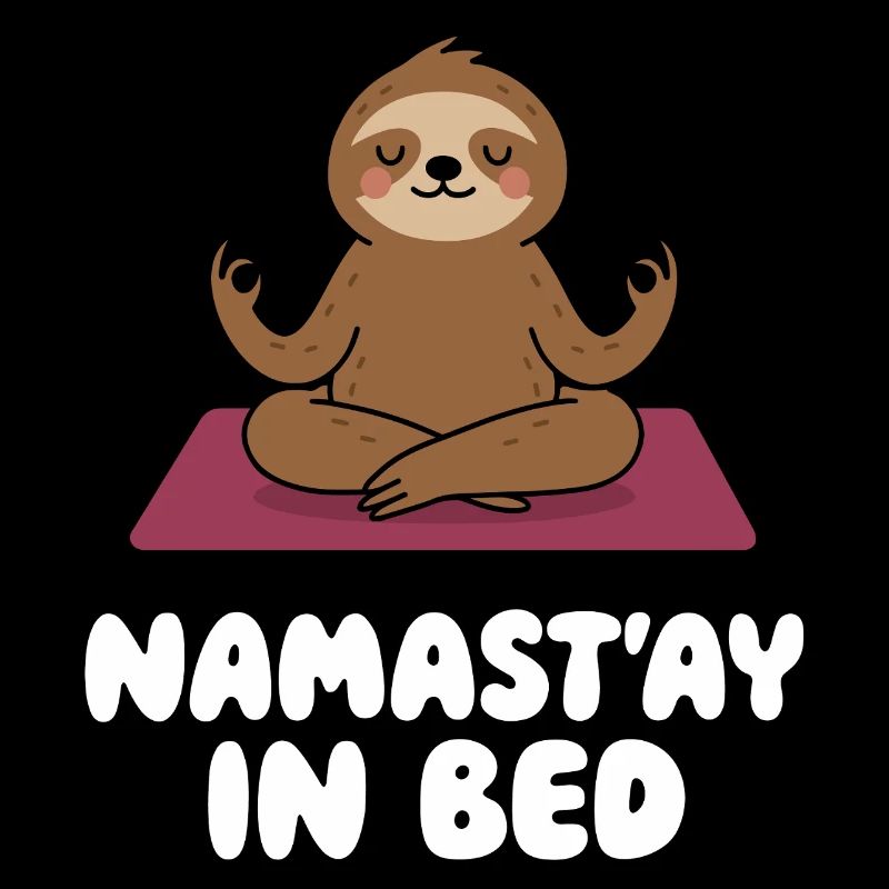 Namastay in bed sloth