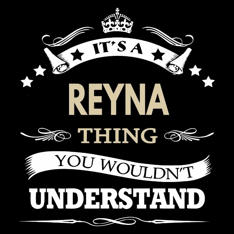 Reyna: It’s a Reyna Thing, You Wouldn’t Understand
