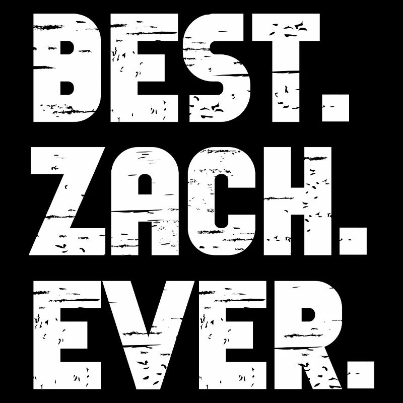 Best Zach Ever Geschenk Spruch