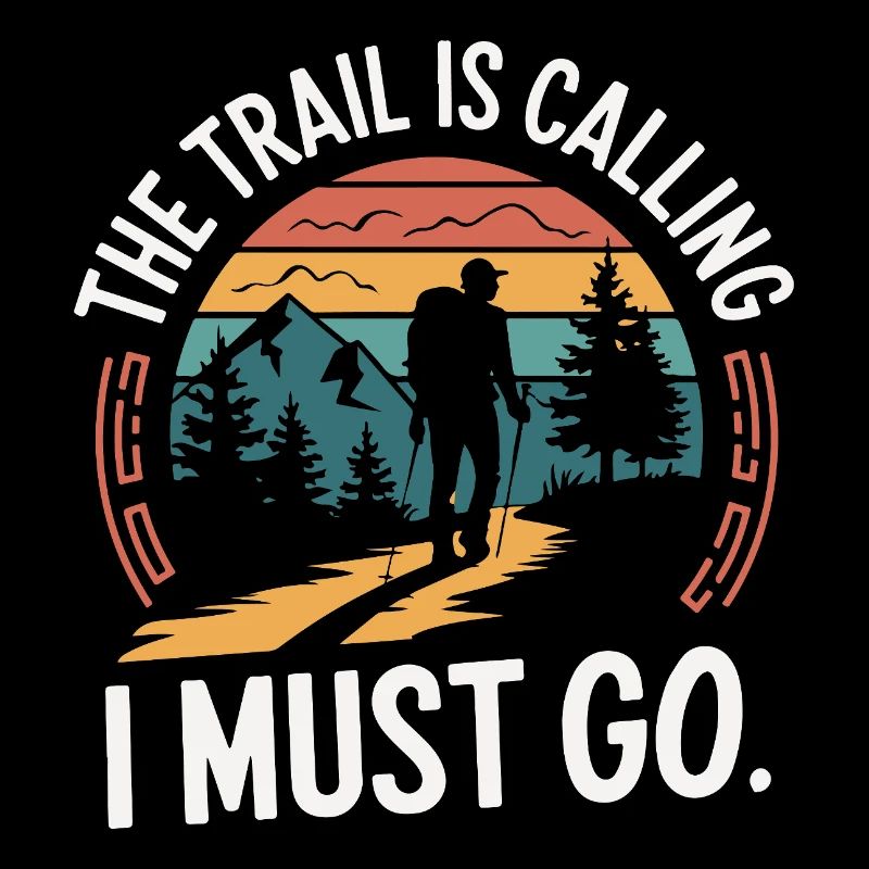 The Trail is Calling and I Must Go