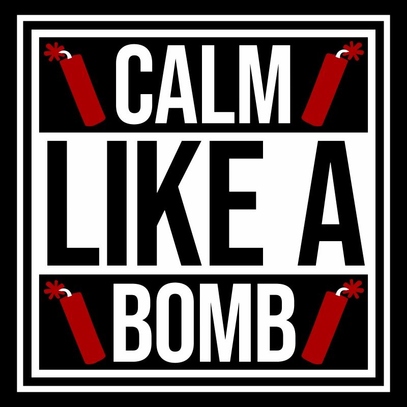 Calme comme une bombe Paradoxe Ironie Humour Blague explosive