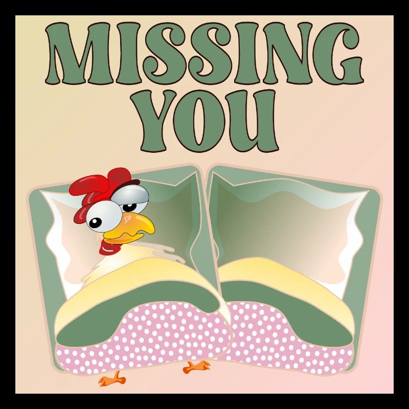 MISSING YOU - HÜHNERBETT