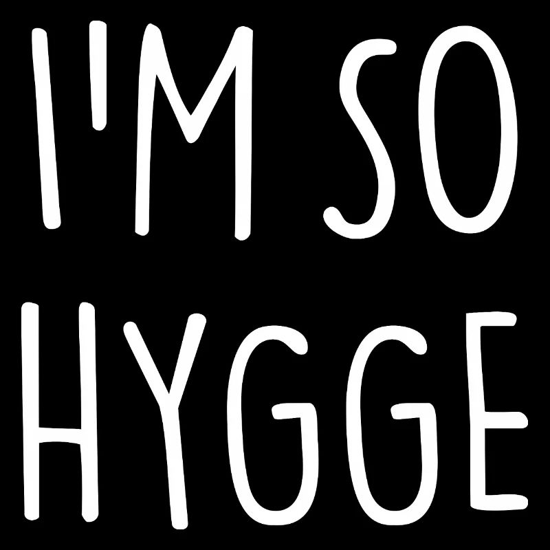 I'M SO HYGGE