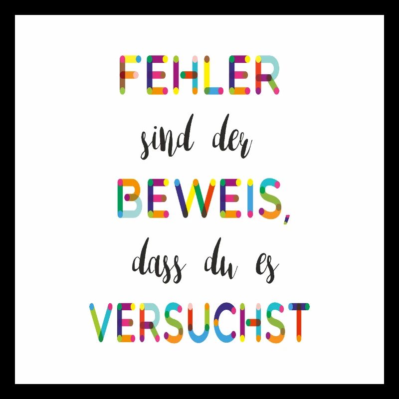 Fehler sind der Beweis – Motivationsspruch