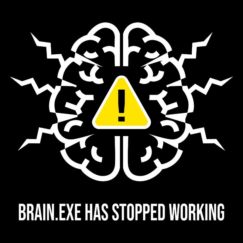 BRAIN.EXE HAS STOPPED WORKING - Brain Failure BL