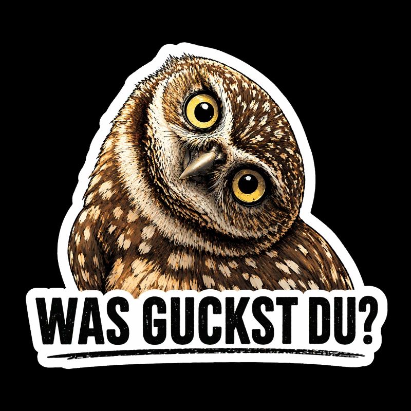 Was guckst du? – Lustige Eule mit Spruch