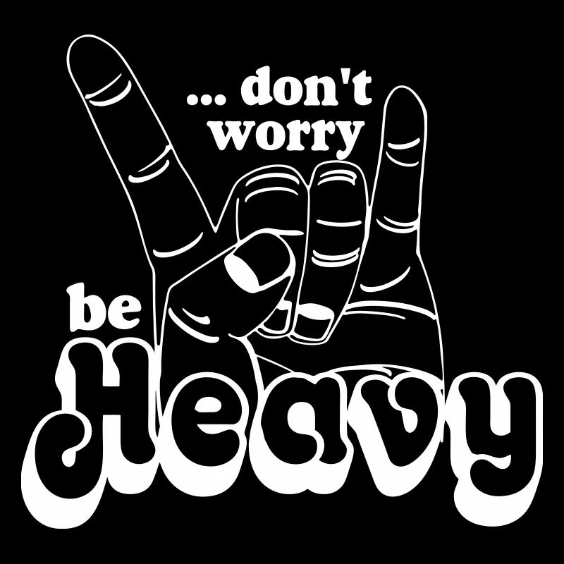 be Heavy ... (24)