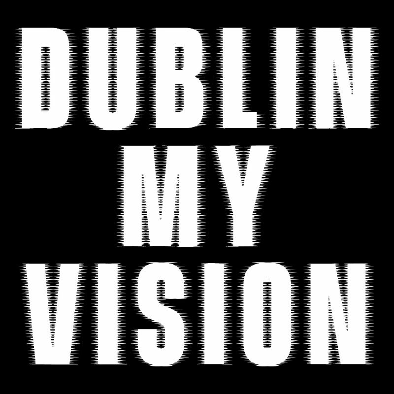 Dublin My Vision St Patrick’s St. Paddys