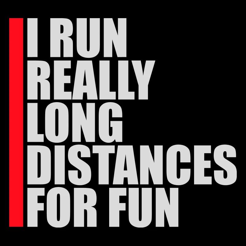 I Run Really Long Distances For Fun Marathon Sport