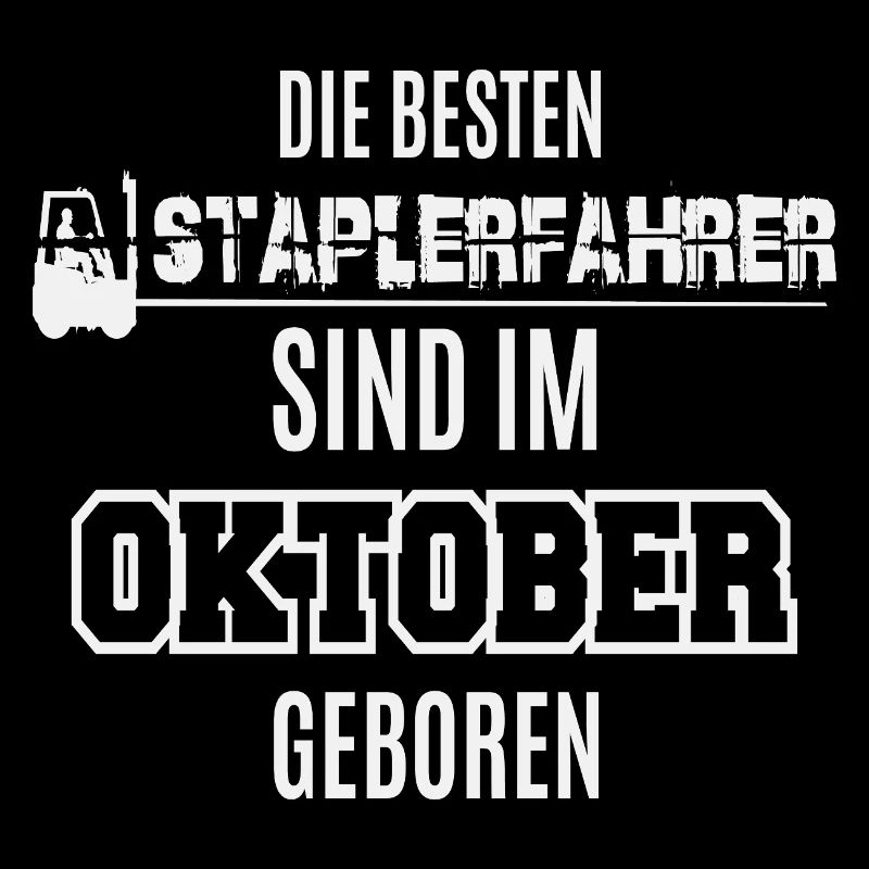Best forklift driver born in October / Spruch