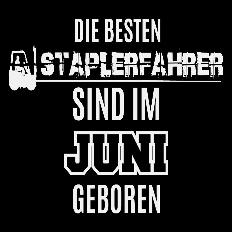 Best Forklift Driver Born in June / Forklift
