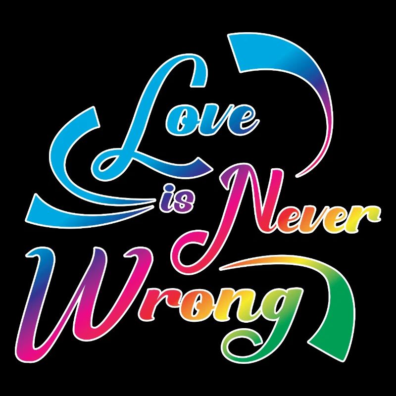 Love Is Never Wrong LGBTQ Pride Quote Design