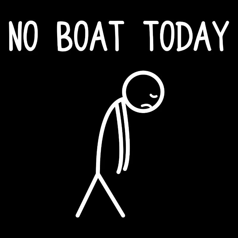 No boat today Sailor Sailing Captain
