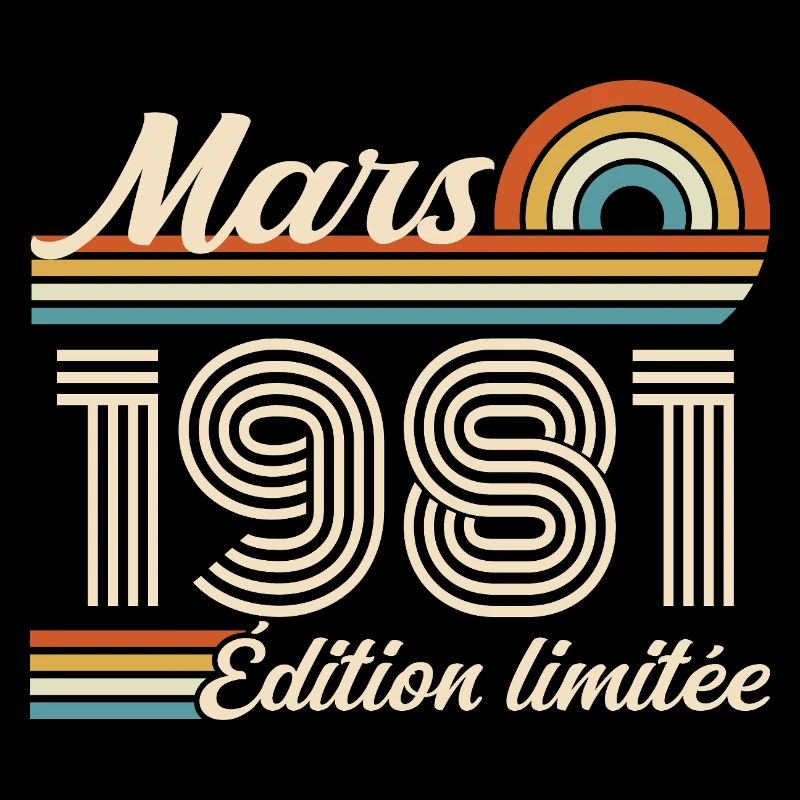 45e Cadeau d’anniversaire - Né en mars 1981