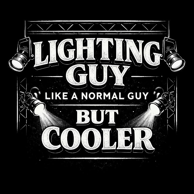 Lichttechniker Beleuchtungstechniker Lighting Guy