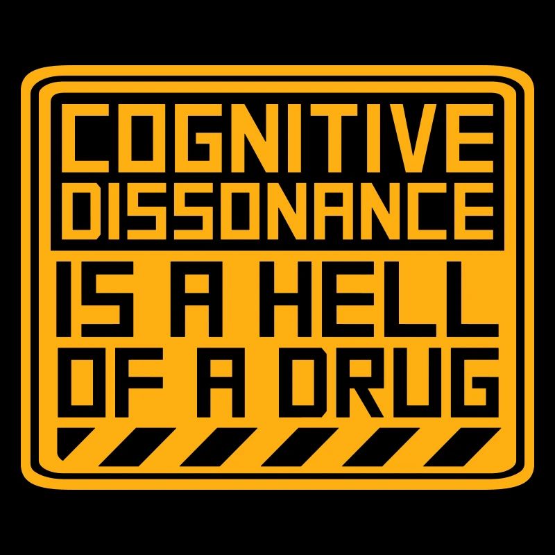 La dissonance cognitive est un sacré dicton.