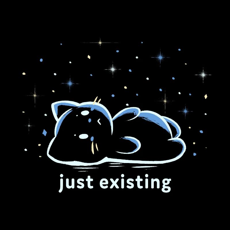 Just Existing