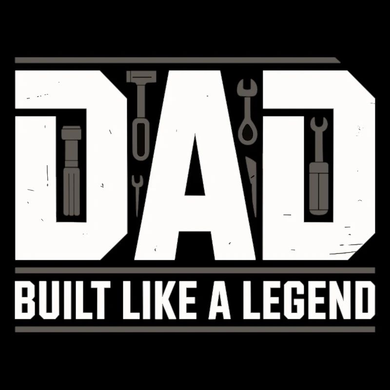 Dad Built Like A Legend Tool Dad