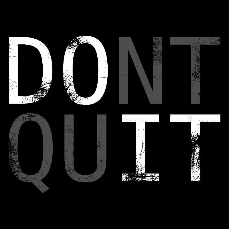 Don’t Quit Motivationsspruch