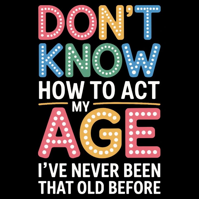 Don't know how to handle my old birthday