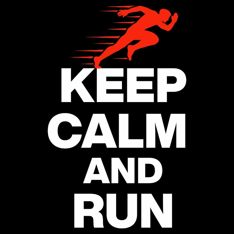 KEEP CALM AND RUN!