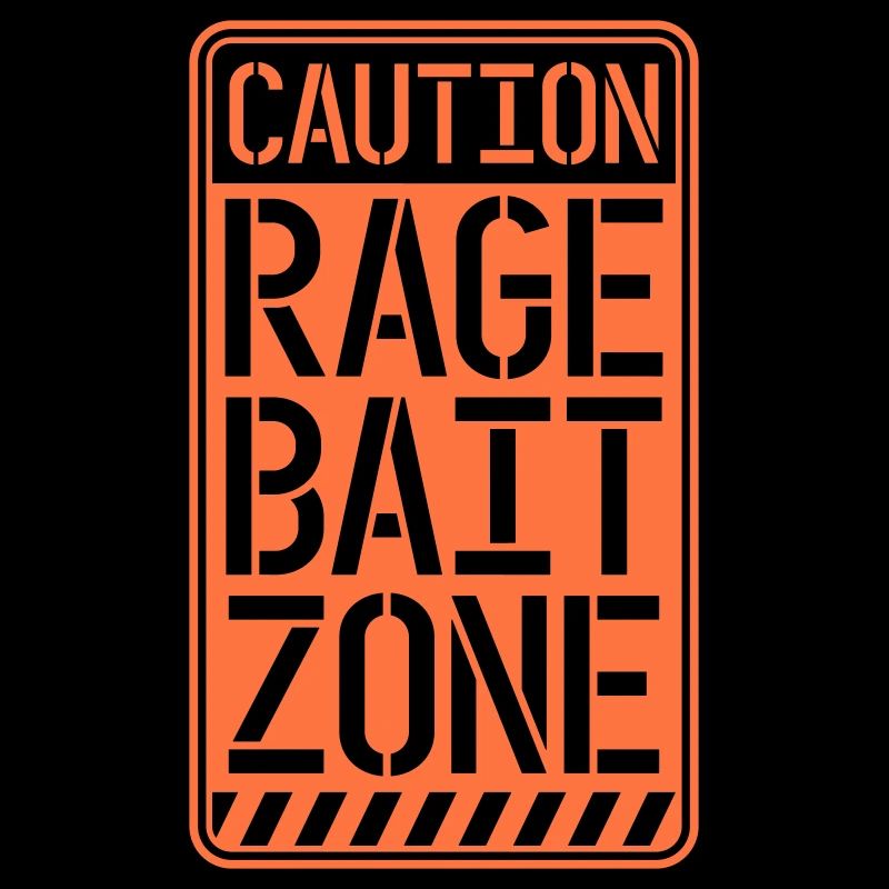 Warning Rage Bait Caution Zone Sign Fun Warning