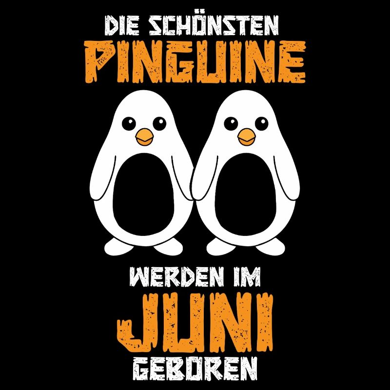 Juni Geburtstag Pinguin Spruch Lustig