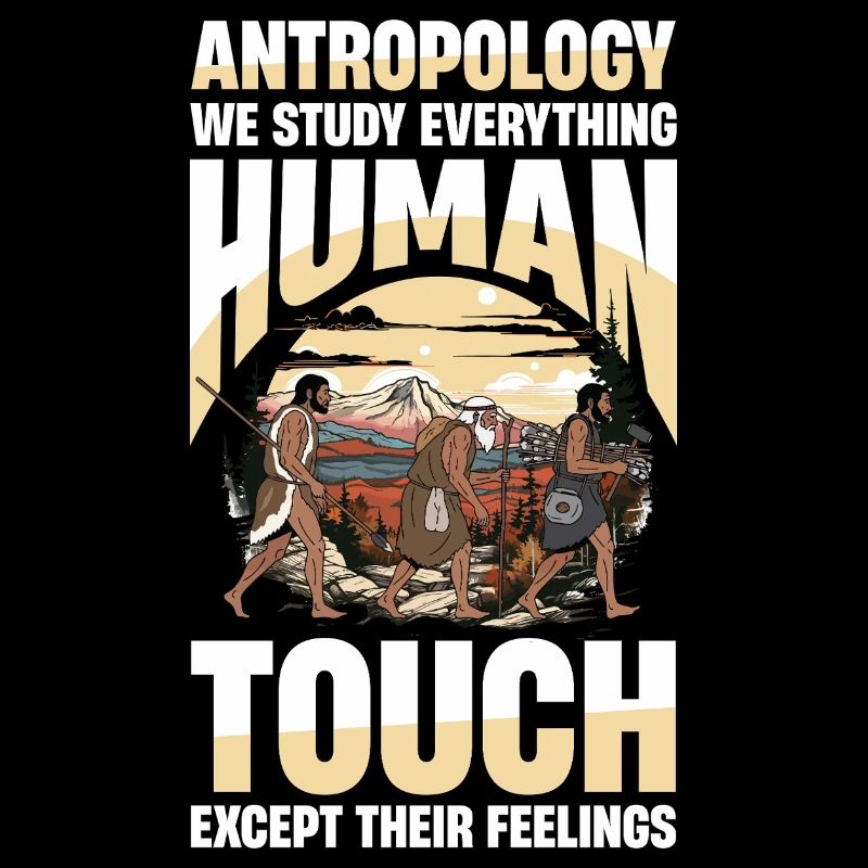  Antropology We Study Everything Human Touch