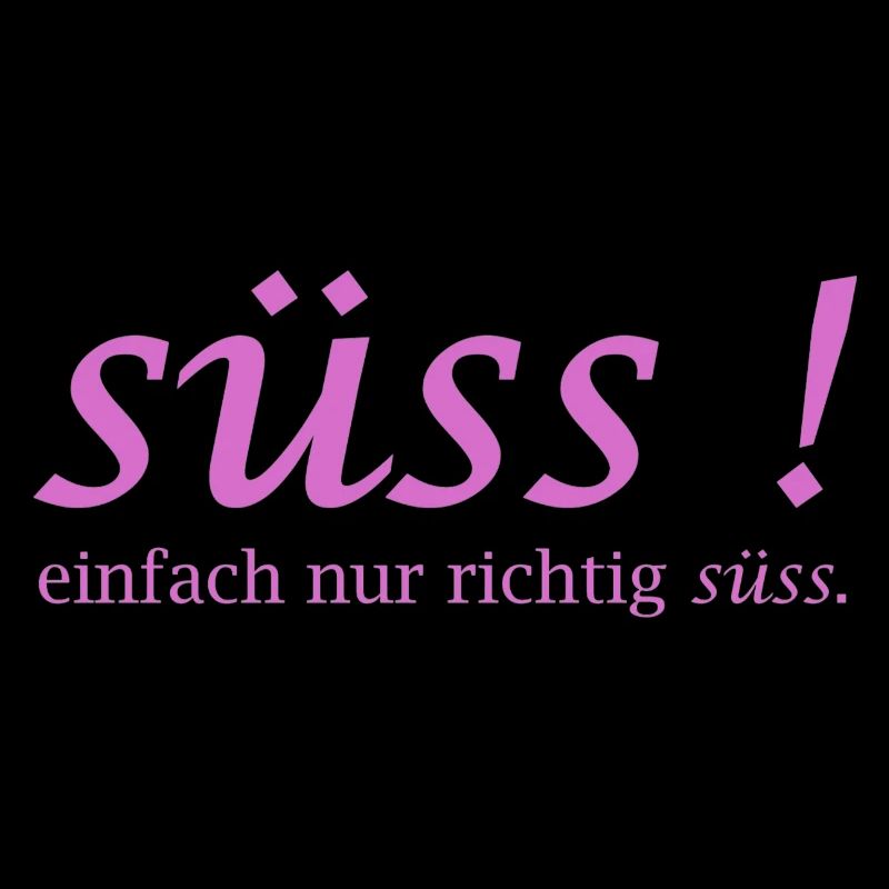 Süss! einfach nur richtig süss Schriftzug
