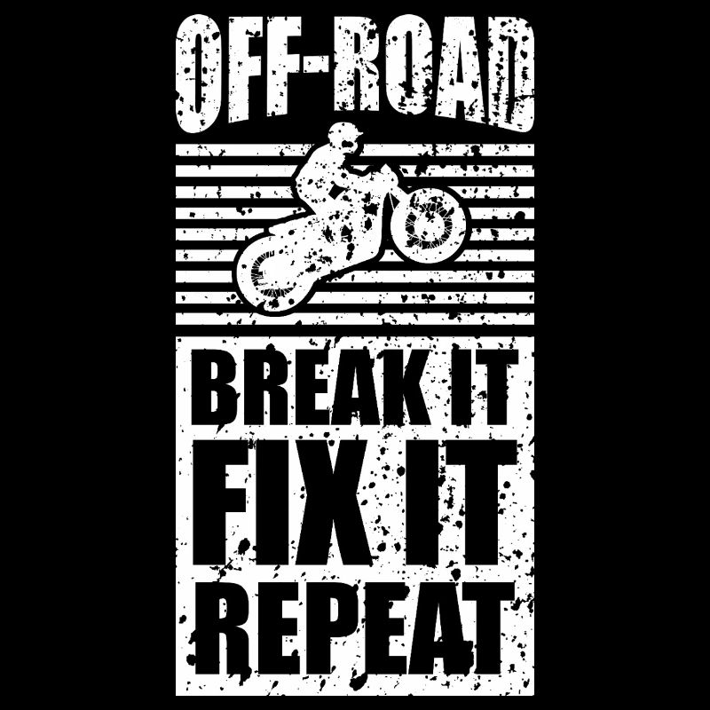 Off Road Rider Break It Fix It Repeat Tee Design