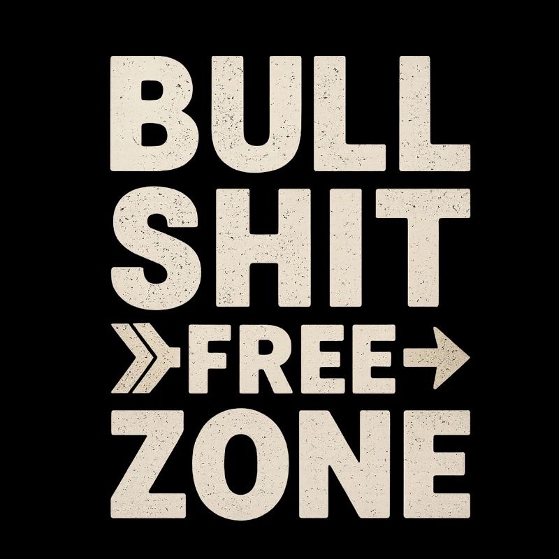 Bullshit Free Zone