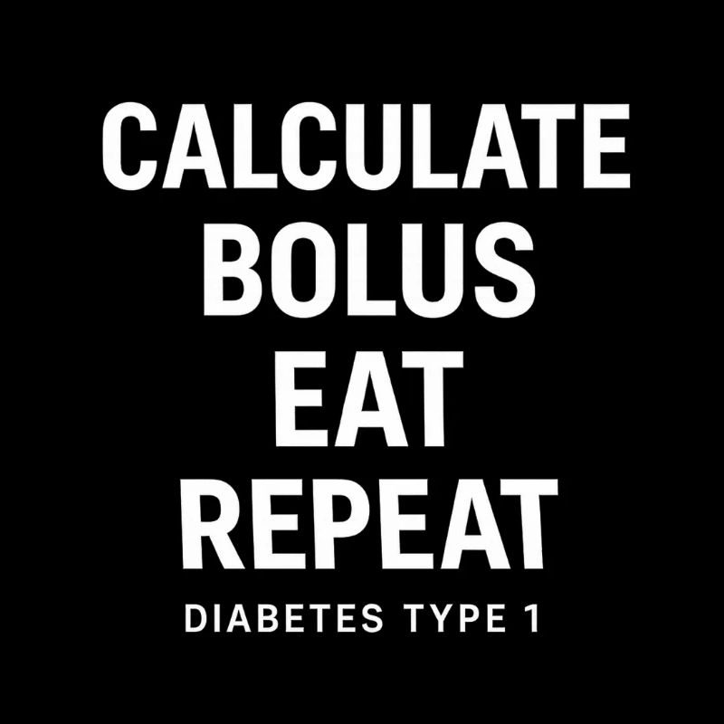 Calculate Bosul Eat Repeat white - Type 1 Diabetes