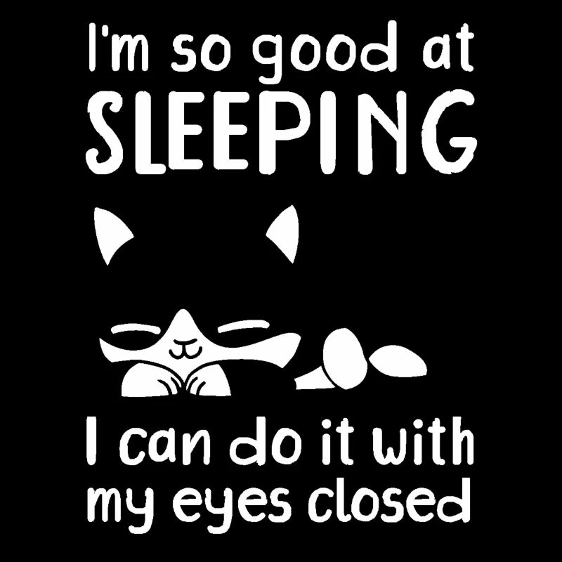 I'm so good at sleeping. Funny cat quotes
