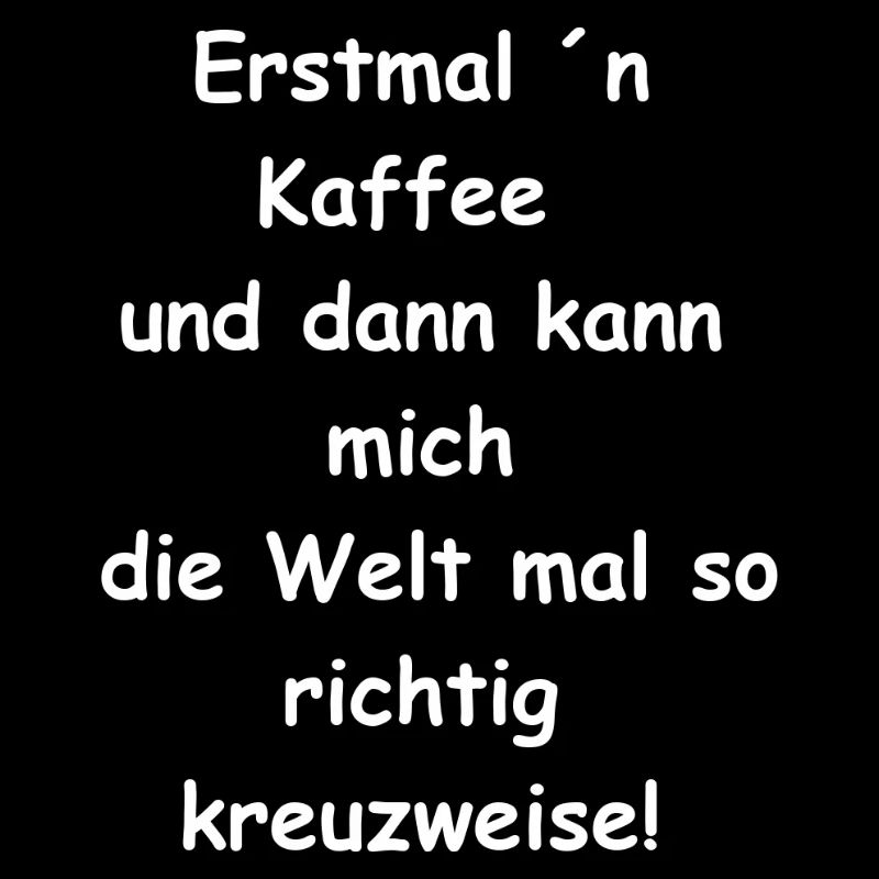 Coffee First Saying