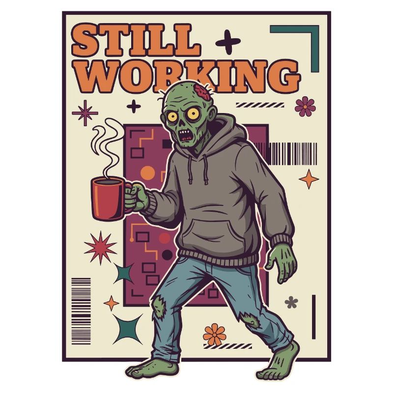 Still at Work Zombie Coffee Force