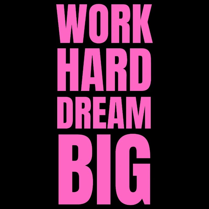 Motivation Work Hard Dream Big neon pink