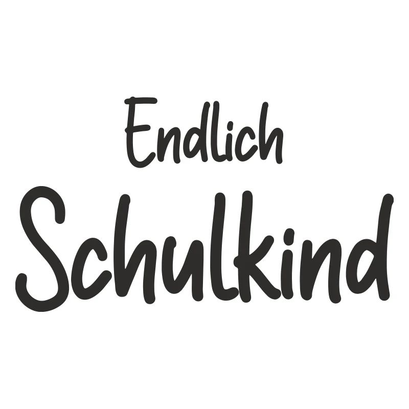 Endlich Schulkind - Einschulung Erstklässler