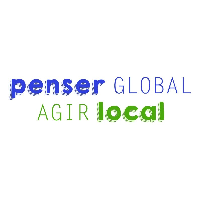 Think GLOBAL, Act LOCAL