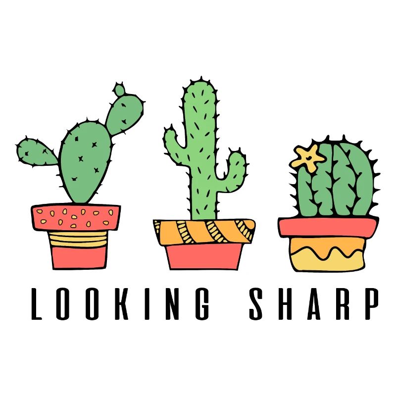 Looking Sharp Cactus Quote