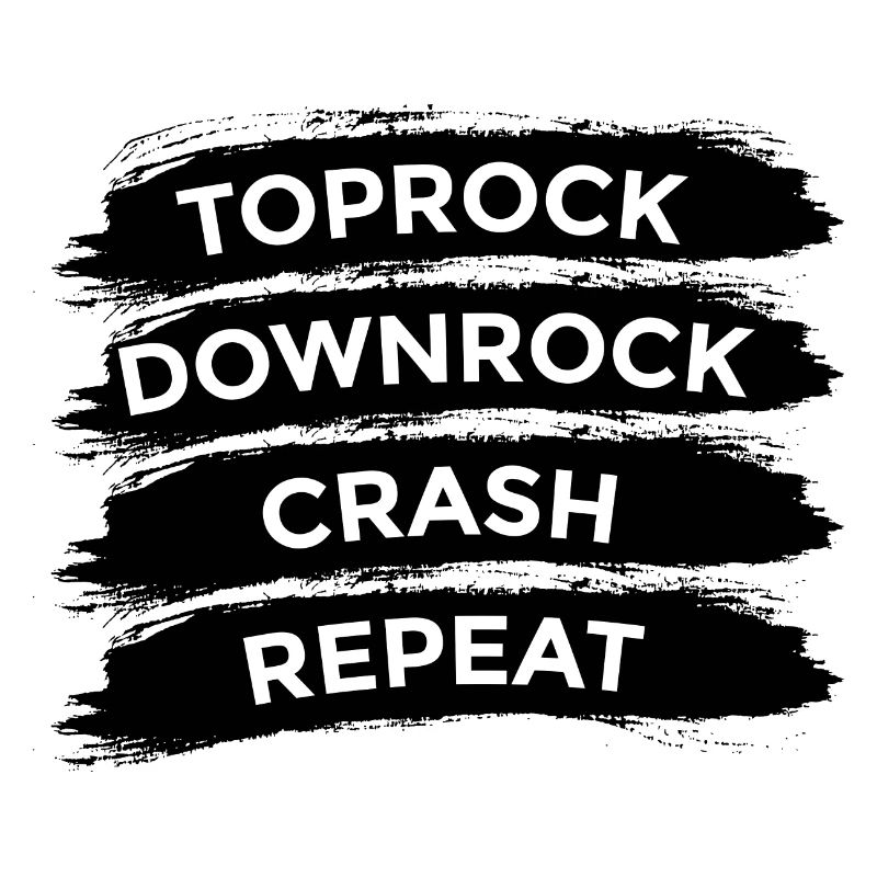 Breakdancer Saying