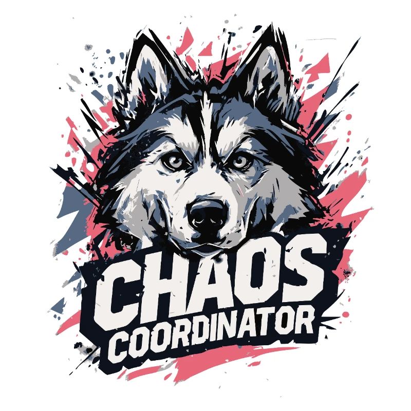 Chaos Coordinator - Lustiger Husky Spruch