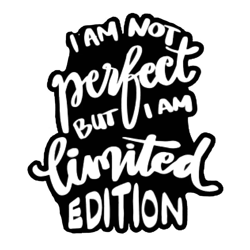 Ich bin nicht perfekt, aber eine limitierte Auflage #