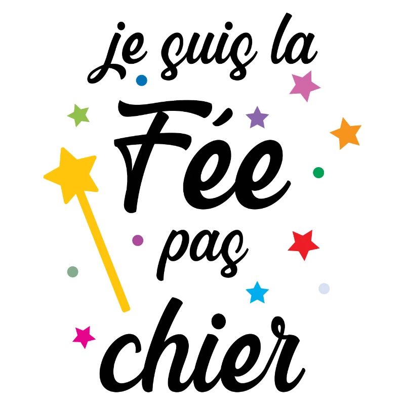 Je suis la Fée pas chier !