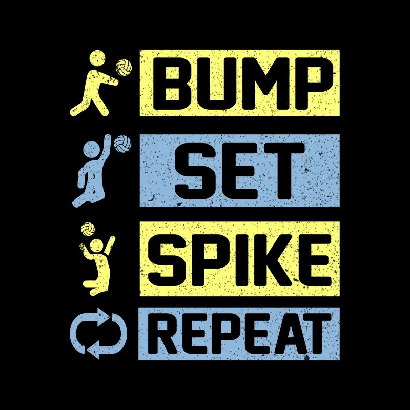 Bump Set Spike Repeat Volleyball