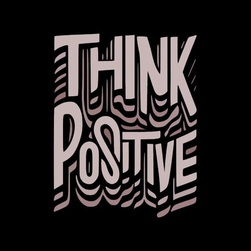 Think Positive