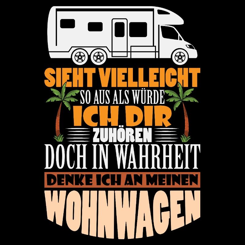 Camper Camping Wohnwagen Spruch