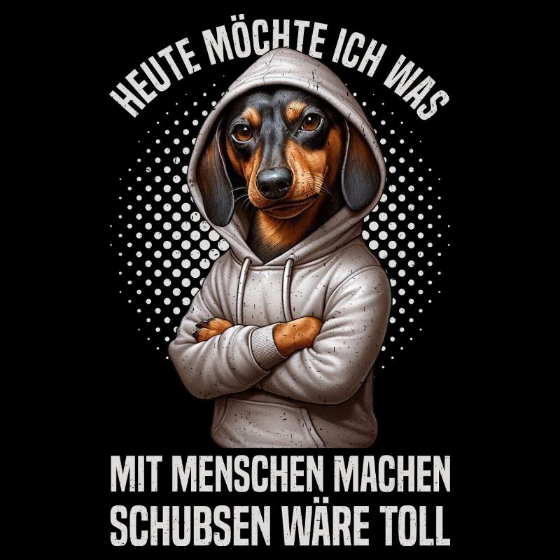 Heute Möchte Ich Was Mit Menschen Machen Schubsen